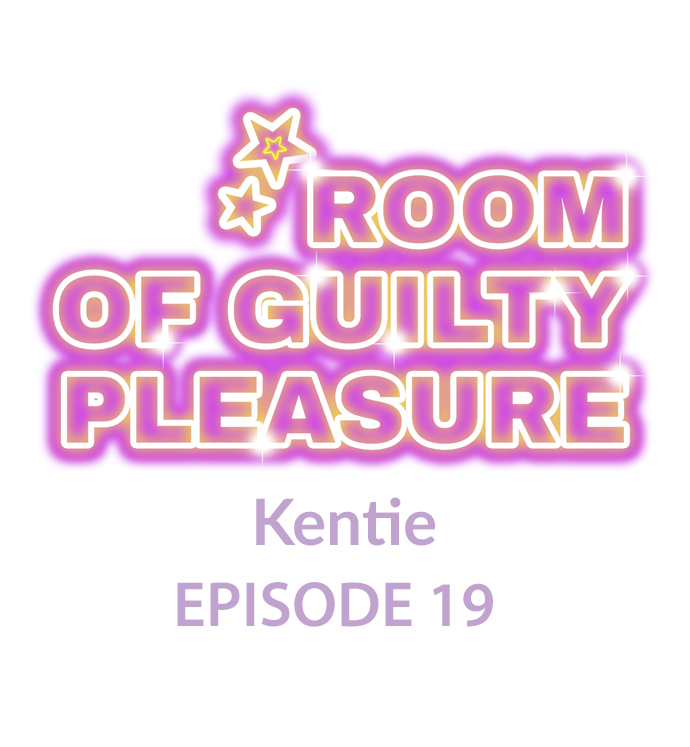 Room Of Guilty Pleasure - Chapter 19 2