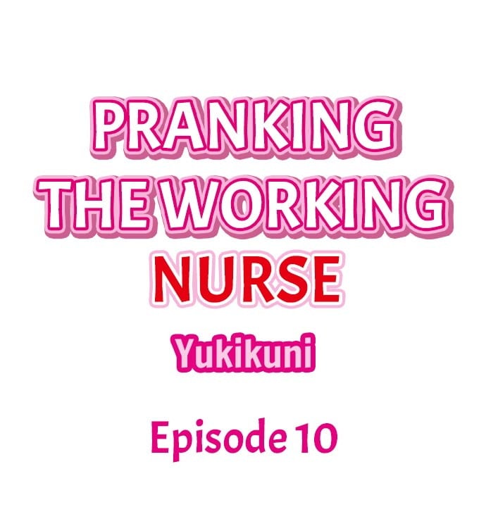 Pranking the Working Nurse - Chapter 10 3 Pranking the Working Nurse - Chapter 10 3