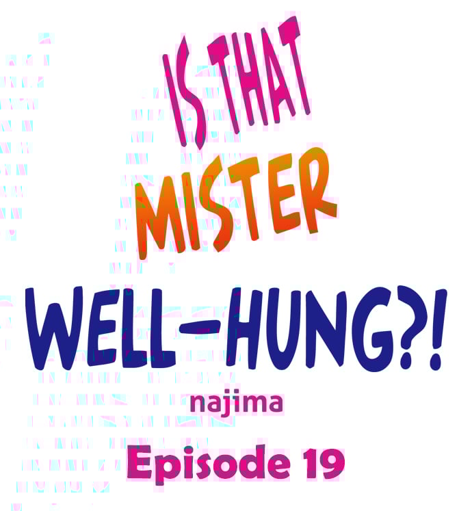 Is That Mister Well-Hung! - Chapter 19 2