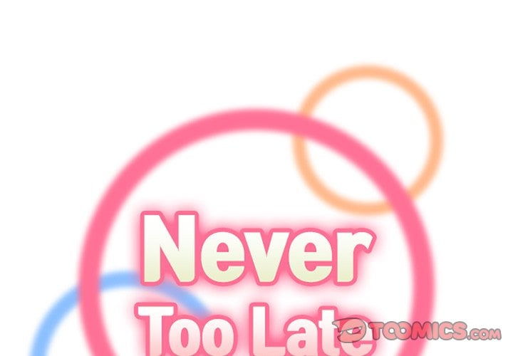 Never Too Late - Chapter 38 4