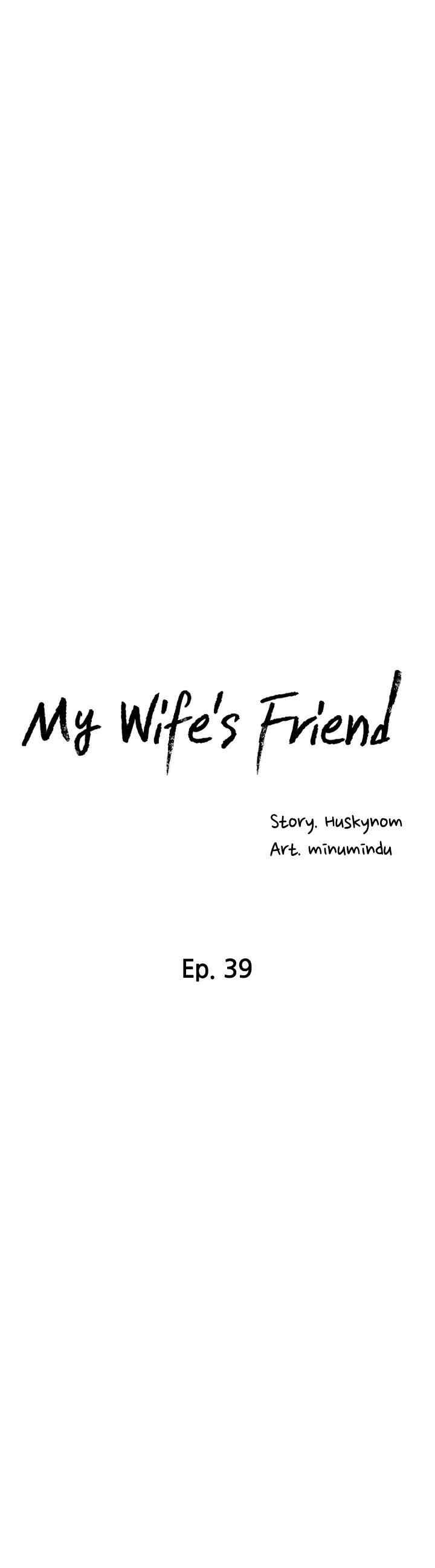 Wife&#8217;s Friend - Chapter 39 8